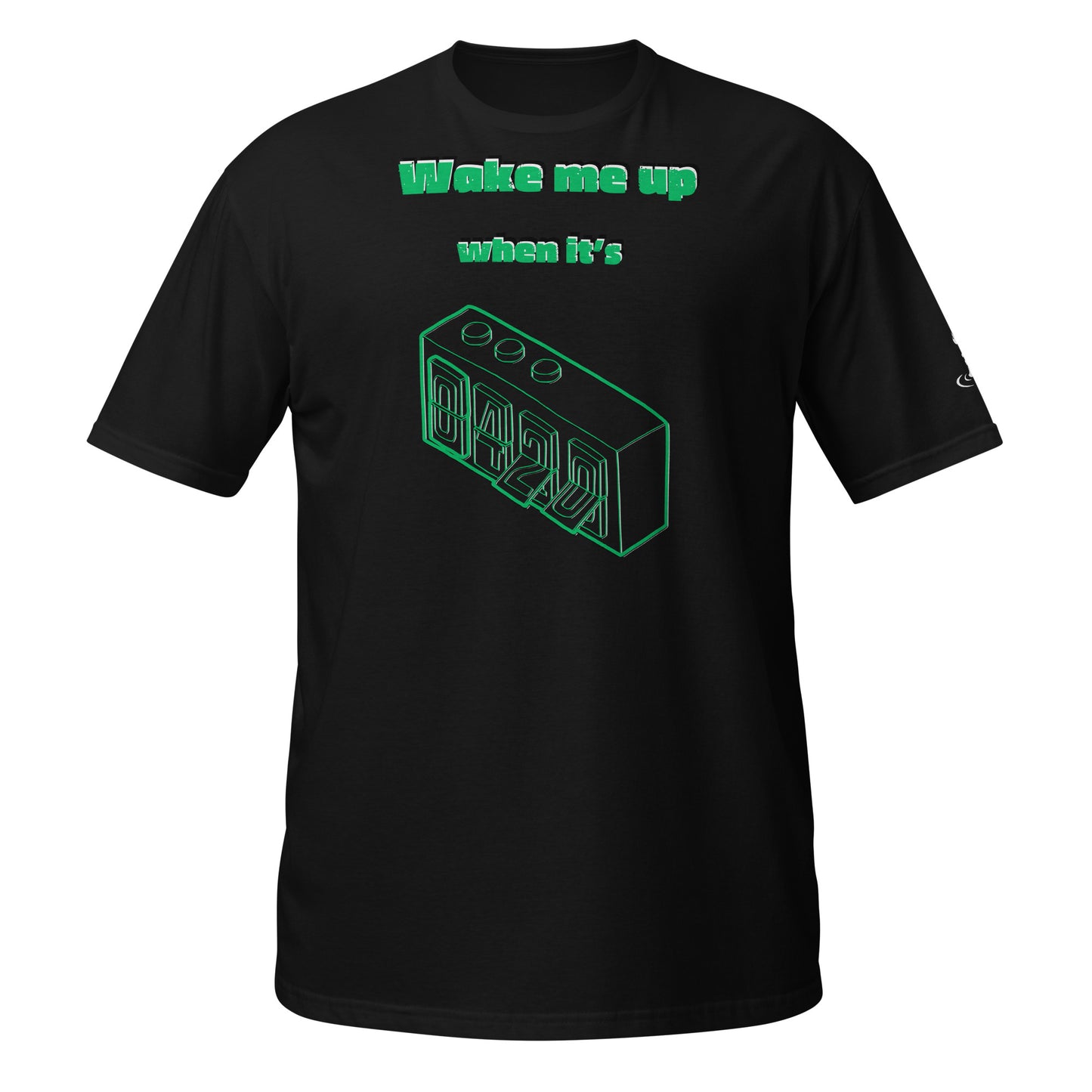 Short-Sleeve Unisex T-Shirt Wake me when it’s 420