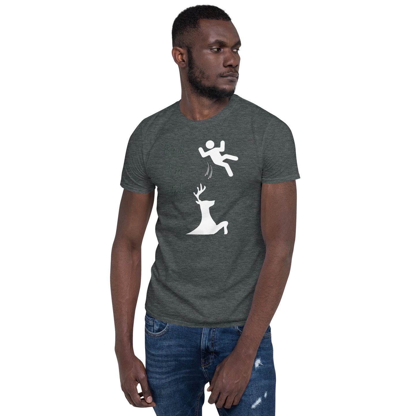 Short-Sleeve Unisex T-Shirt Buck ‘Em Up