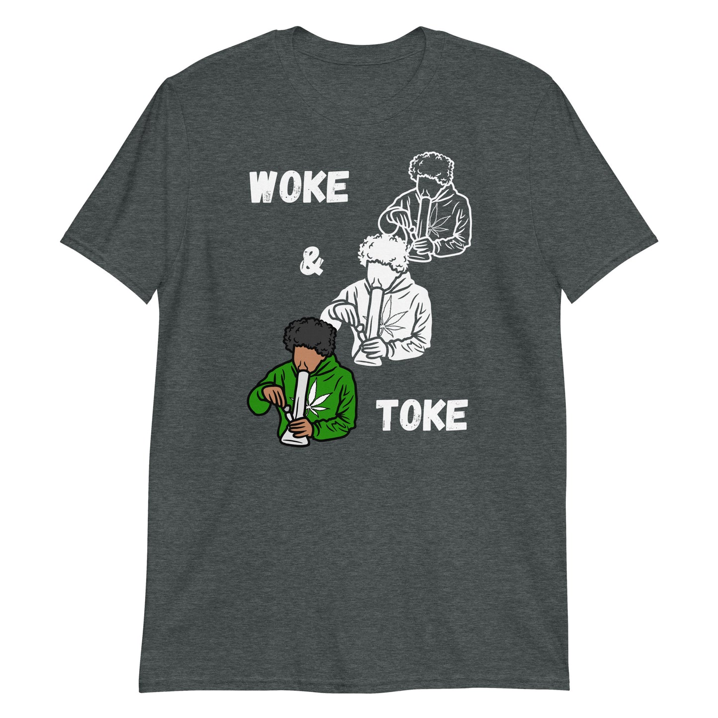Short-Sleeve Unisex T-Shirt Woke and Toke 1 (without flame again!)