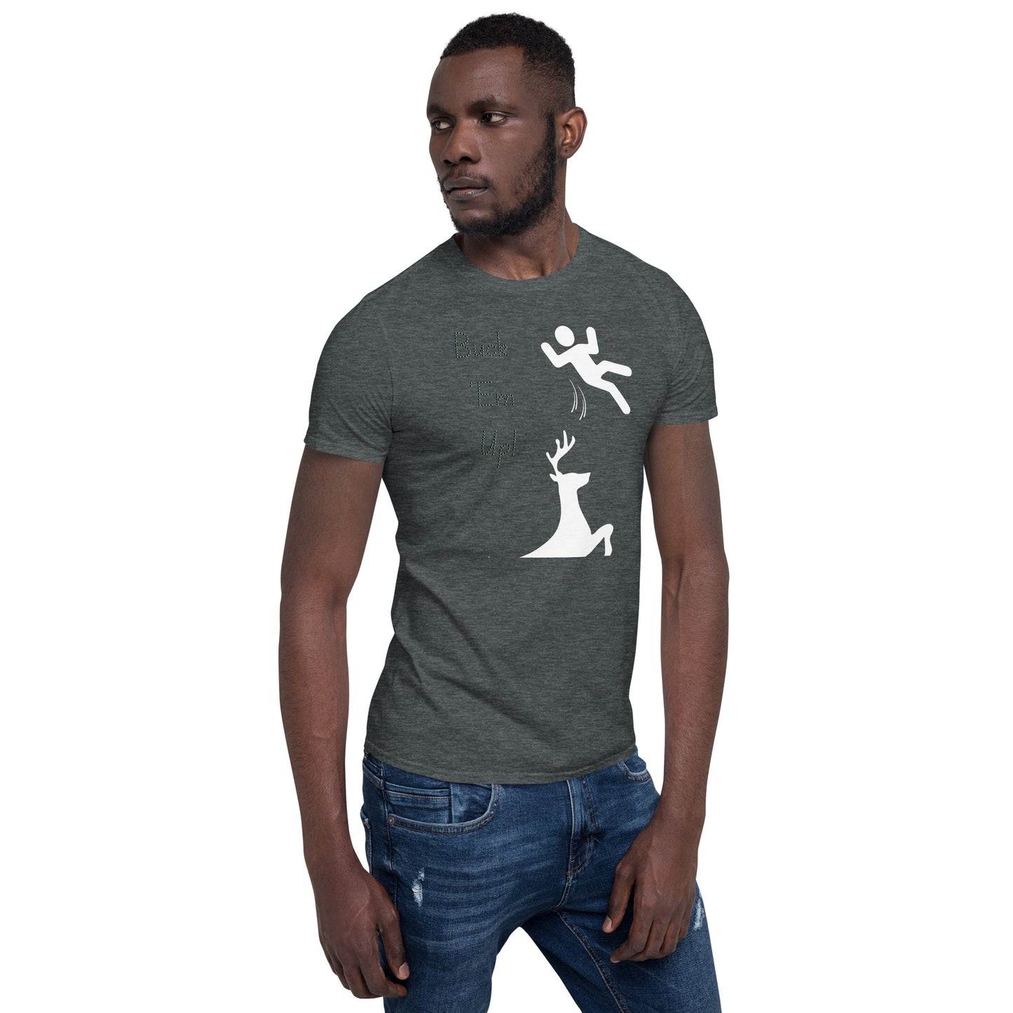Short-Sleeve Unisex T-Shirt Buck ‘Em Up