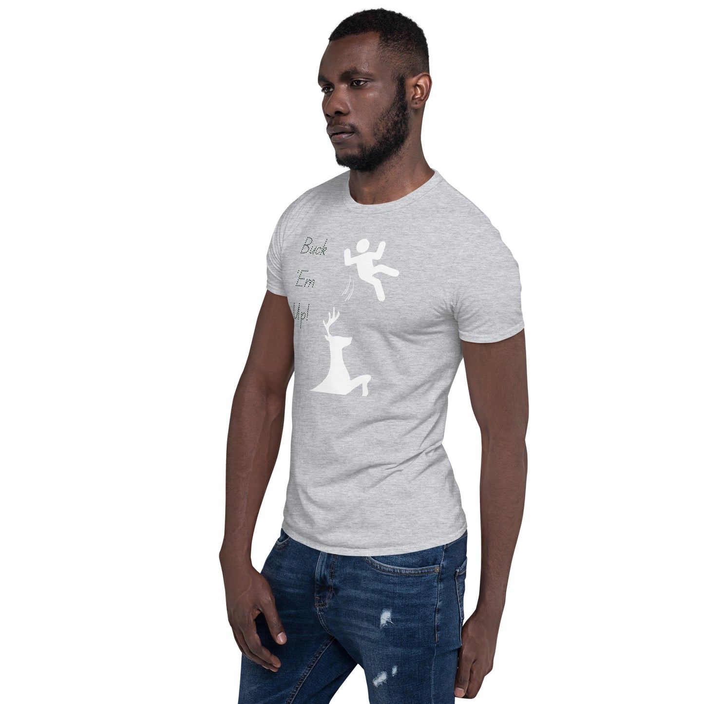 Short-Sleeve Unisex T-Shirt Buck ‘Em Up