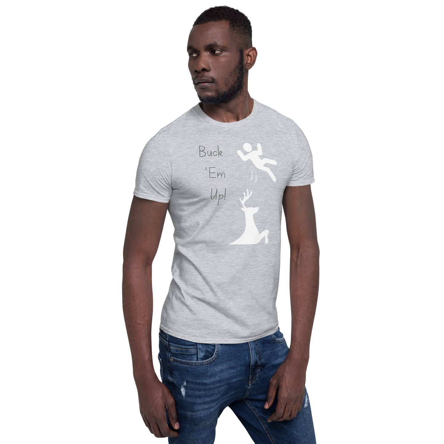 Short-Sleeve Unisex T-Shirt Buck ‘Em Up