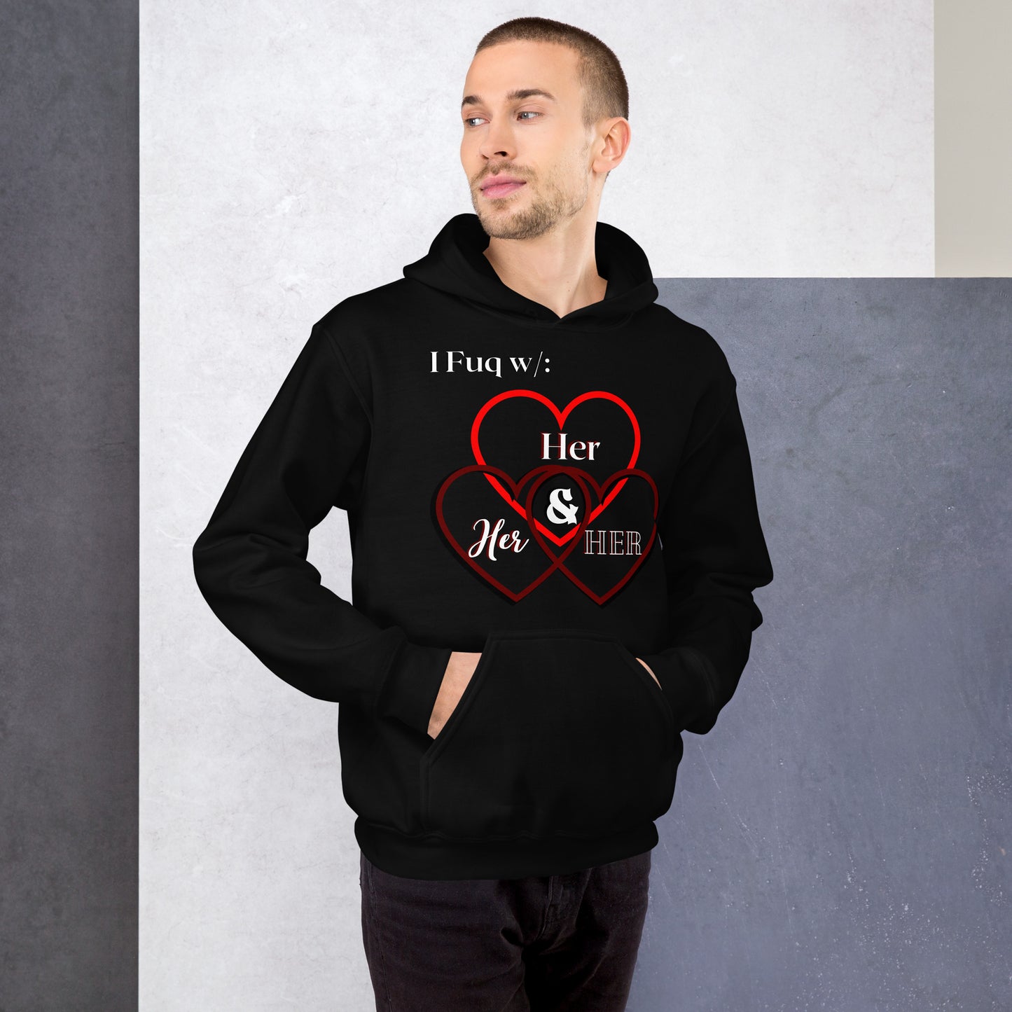 Unisex Hoodie fuq w/ her