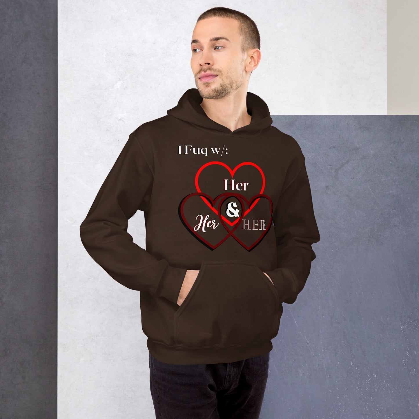 Unisex Hoodie fuq w/ her