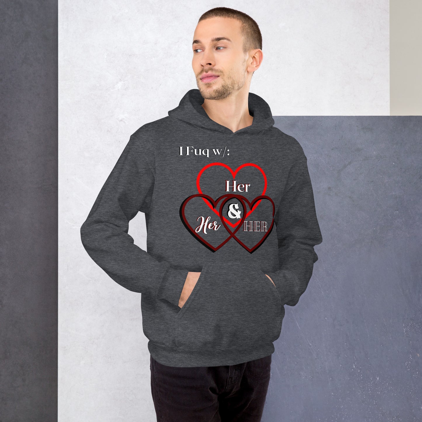 Unisex Hoodie fuq w/ her