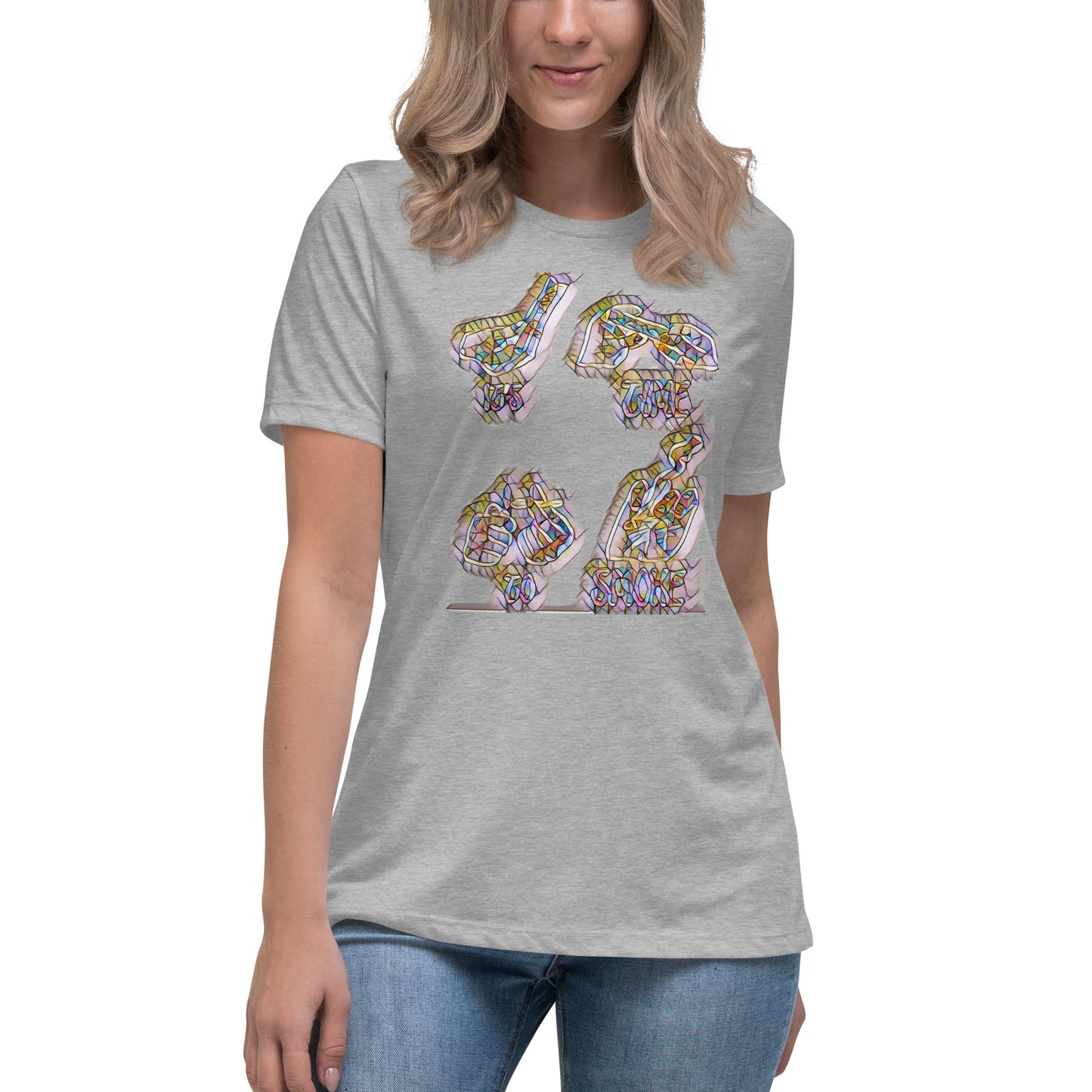 Women's Relaxed T-Shirt It's time to smoke multi colored