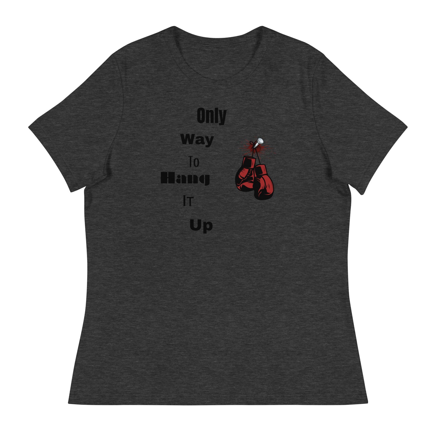 Women's Relaxed T-Shirt Only way