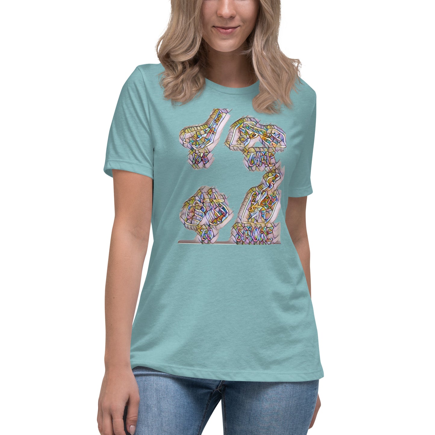 Women's Relaxed T-Shirt It's time to smoke multi colored