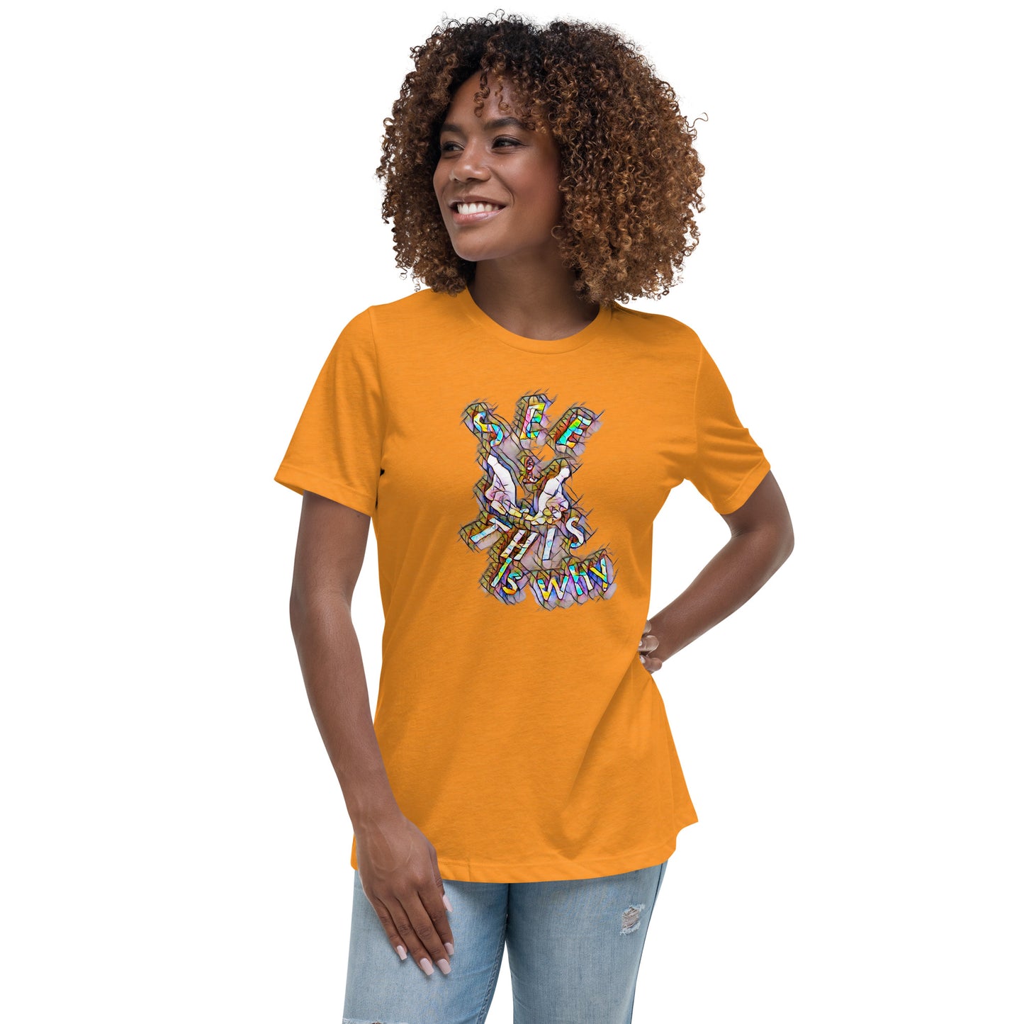 Women's Relaxed T-Shirt This is why Prism