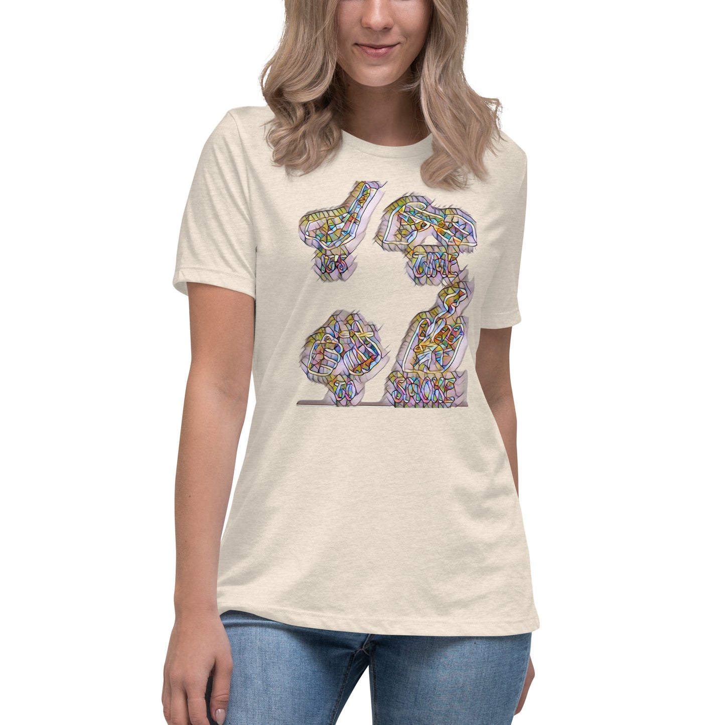 Women's Relaxed T-Shirt It's time to smoke multi colored