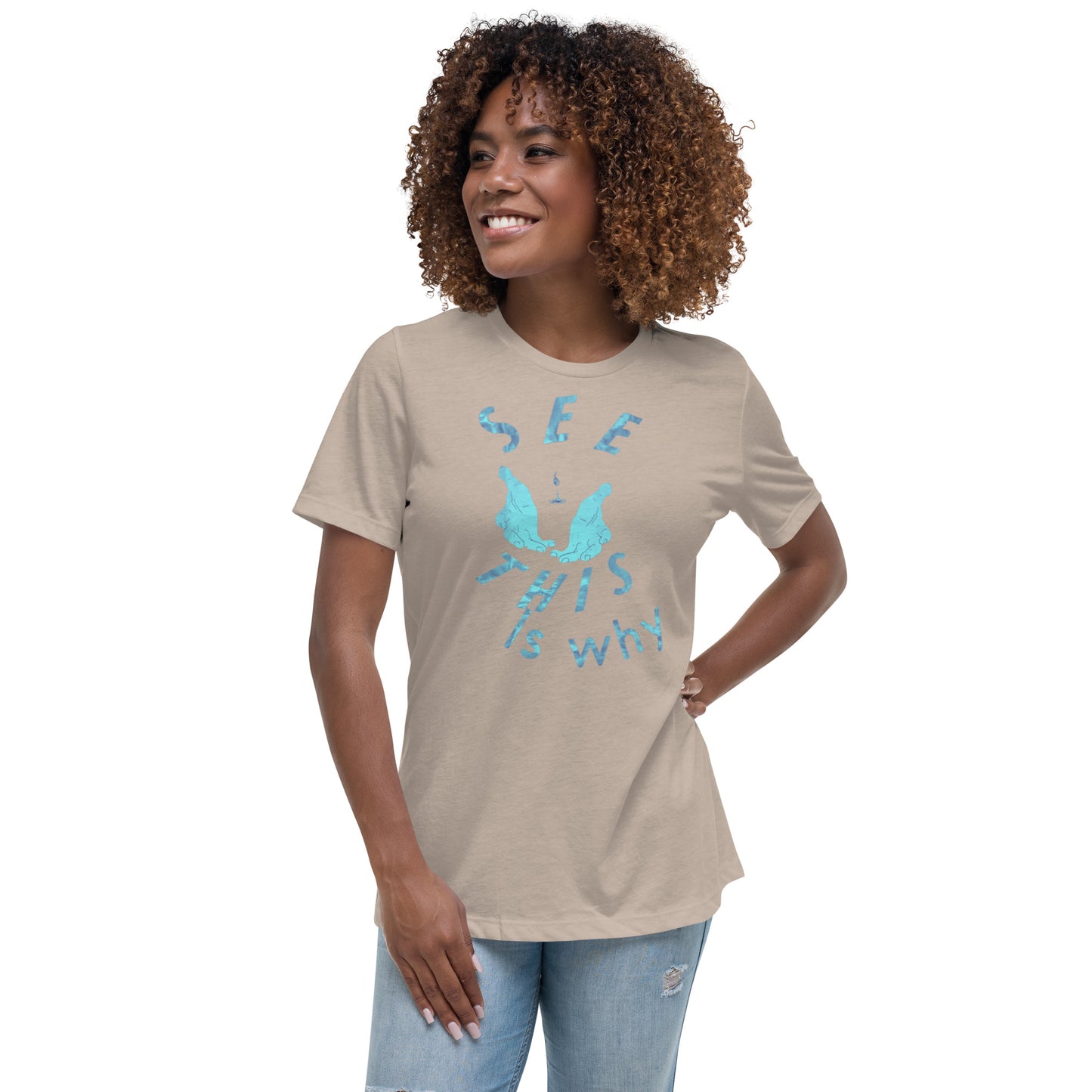 Women's Relaxed T-Shirt This why water