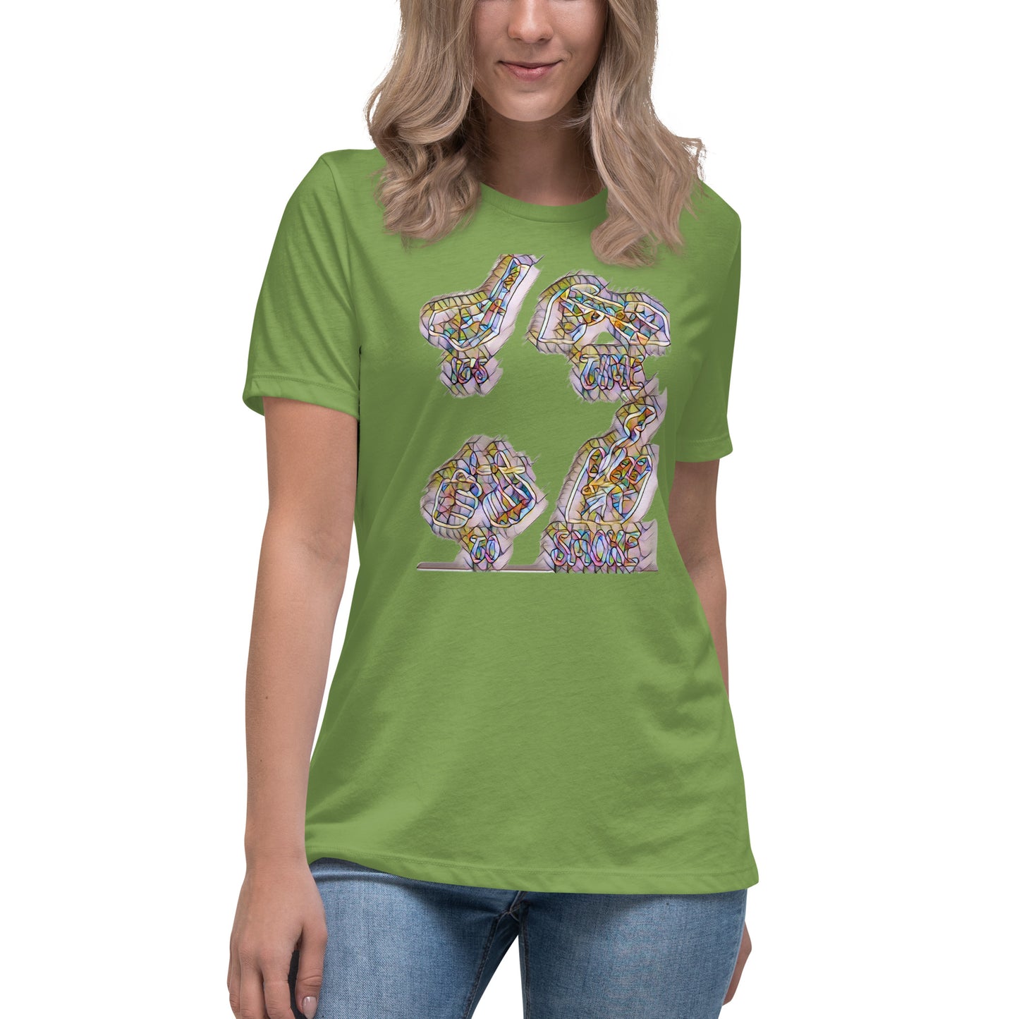 Women's Relaxed T-Shirt It's time to smoke multi colored