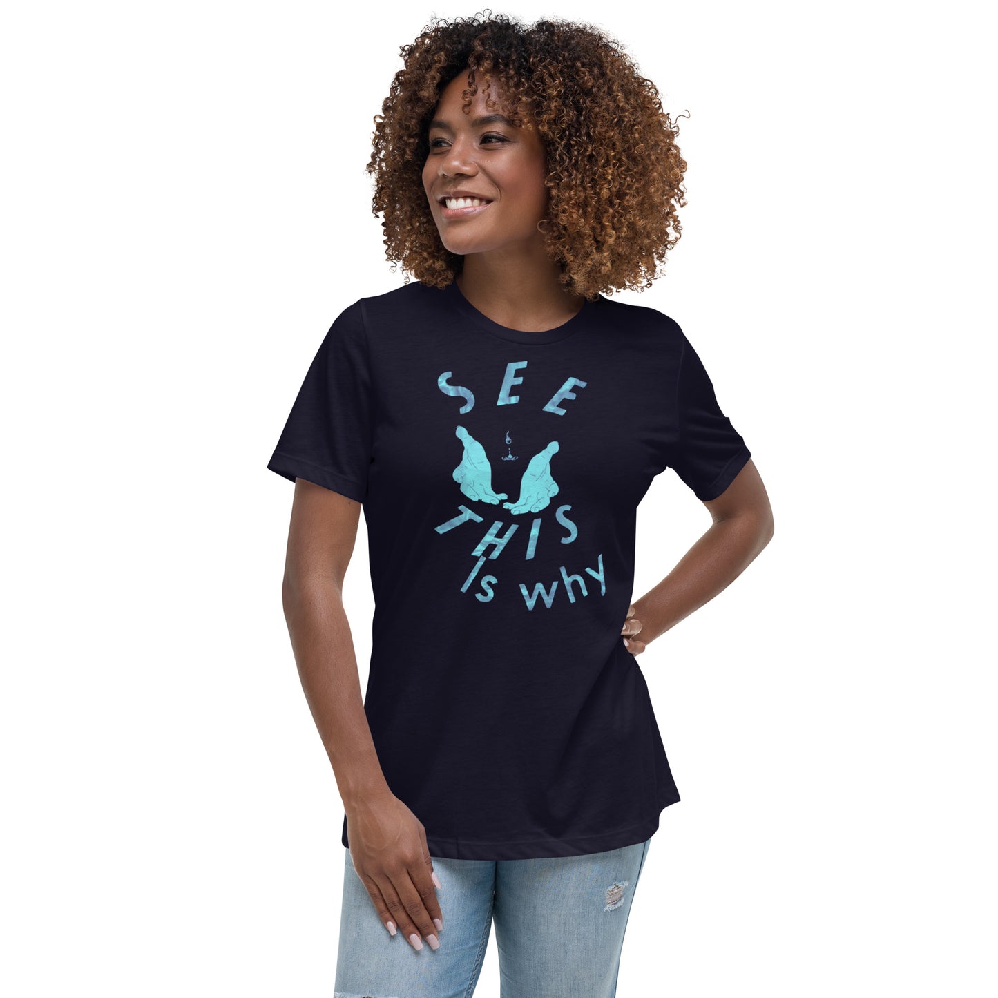 Women's Relaxed T-Shirt This why water