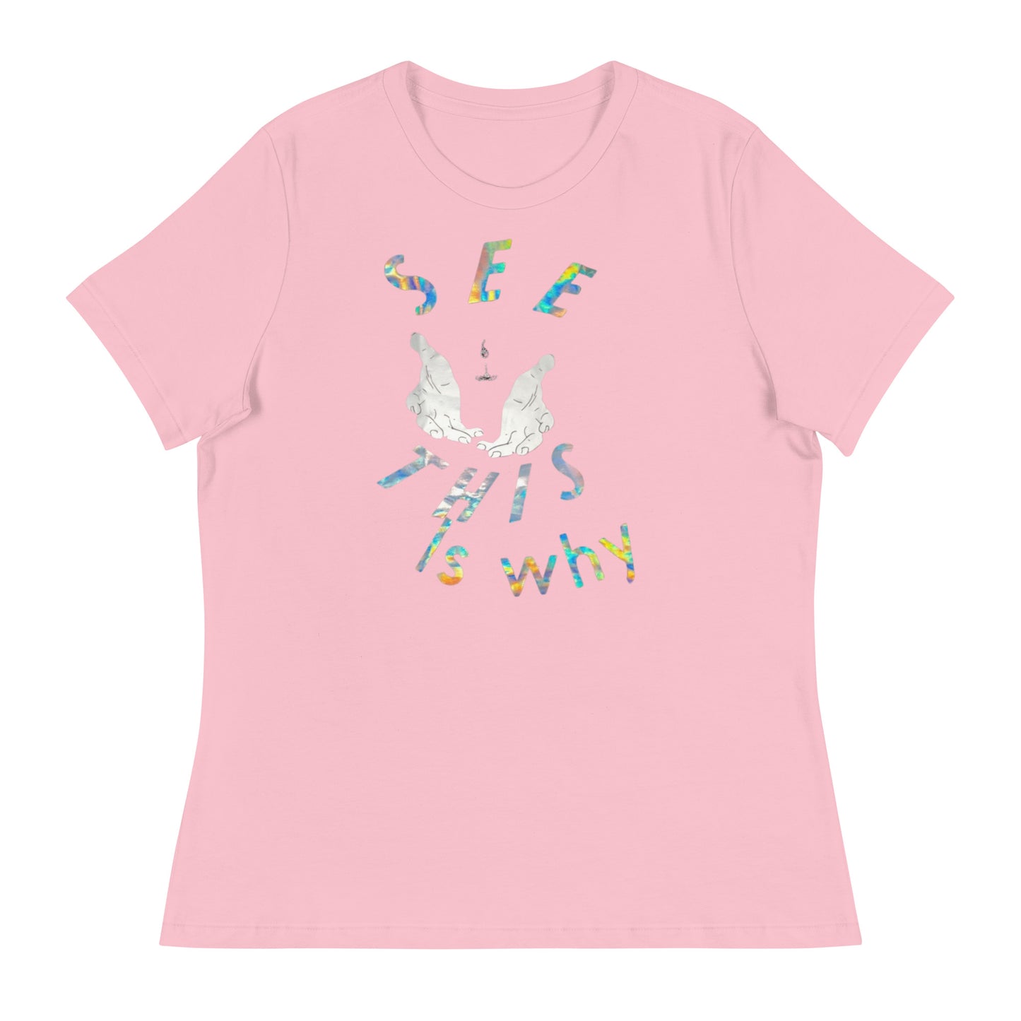 Women's Relaxed T-Shirt This why reflective