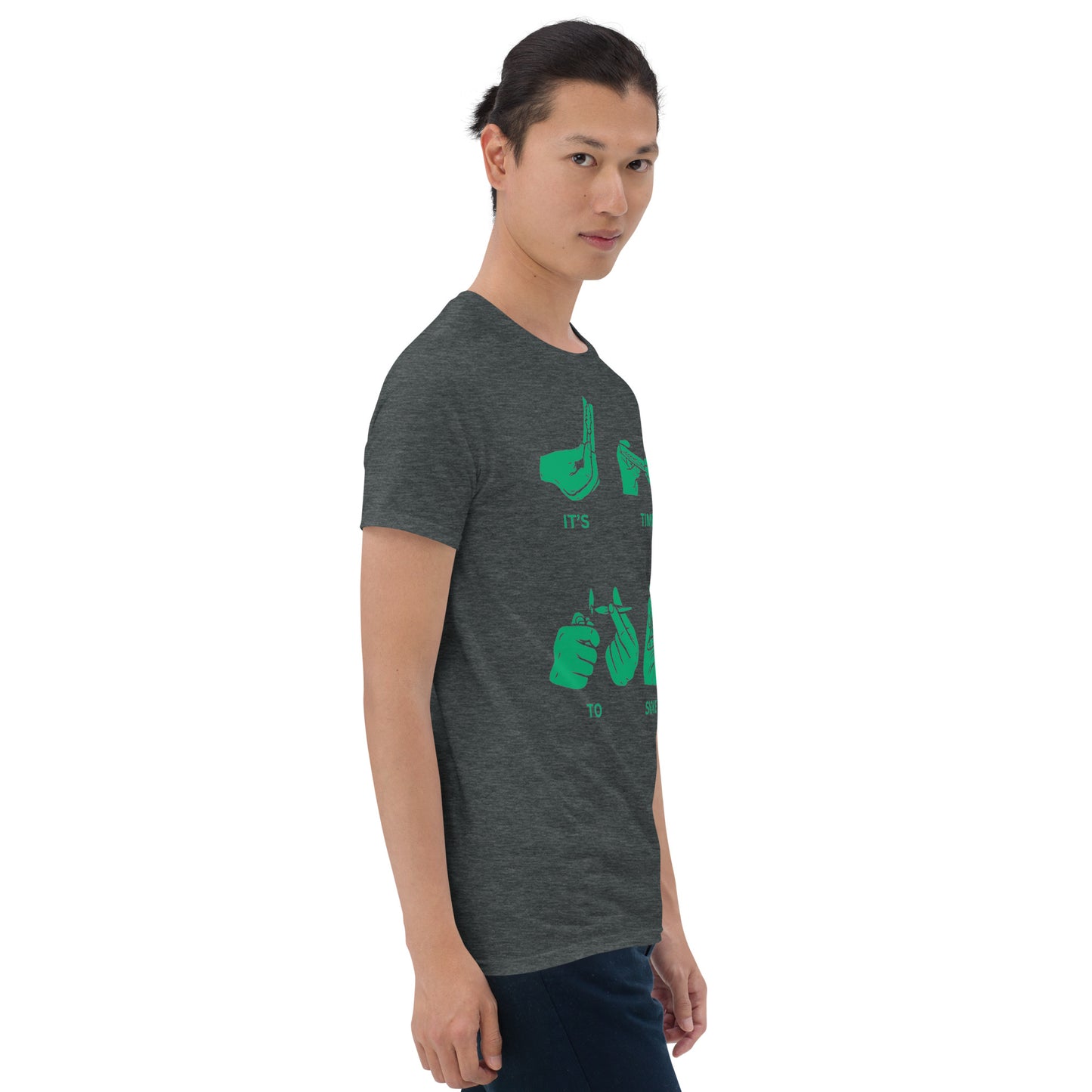 Short-Sleeve Unisex T-Shirt It's about that time solid green (Loud print)