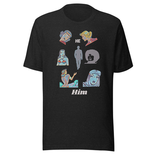 Unisex t-shirt He Him