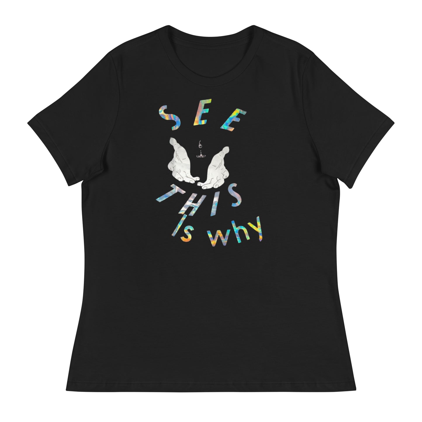 Women's Relaxed T-Shirt This why reflective