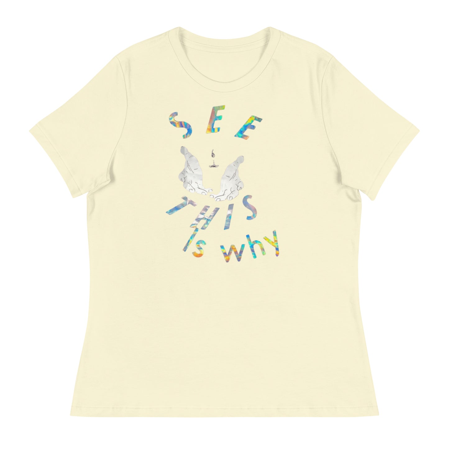 Women's Relaxed T-Shirt This why reflective