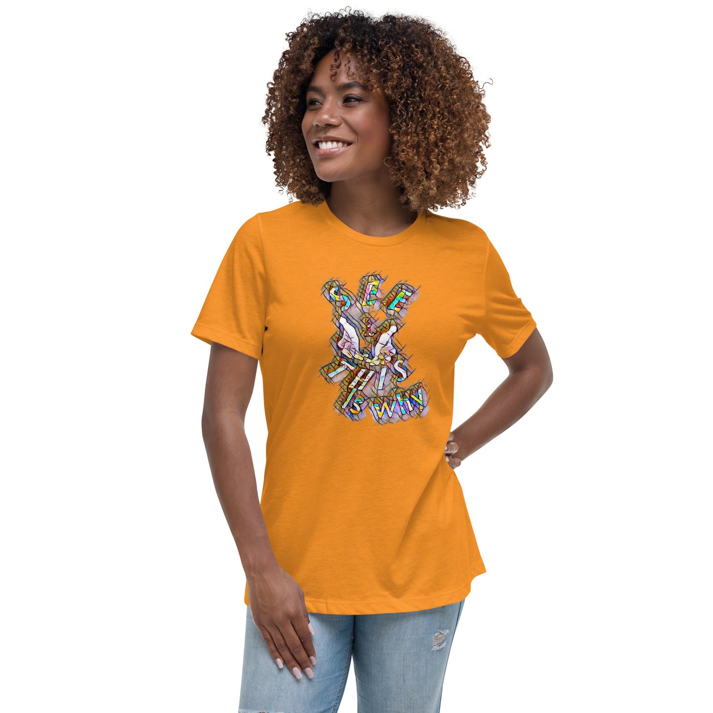 Women's Relaxed T-Shirt This is why Prism