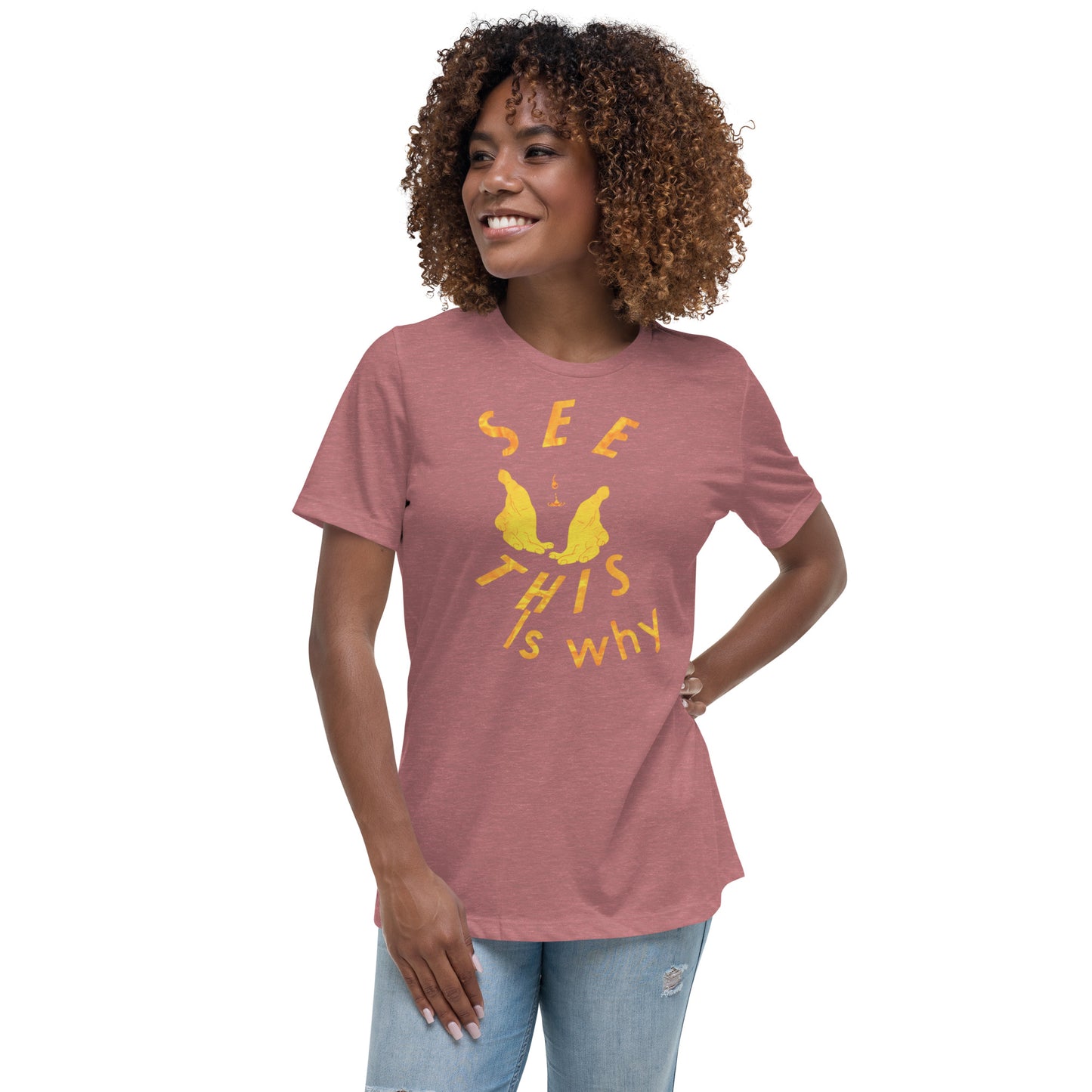 Women's Relaxed T-Shirt This why fy