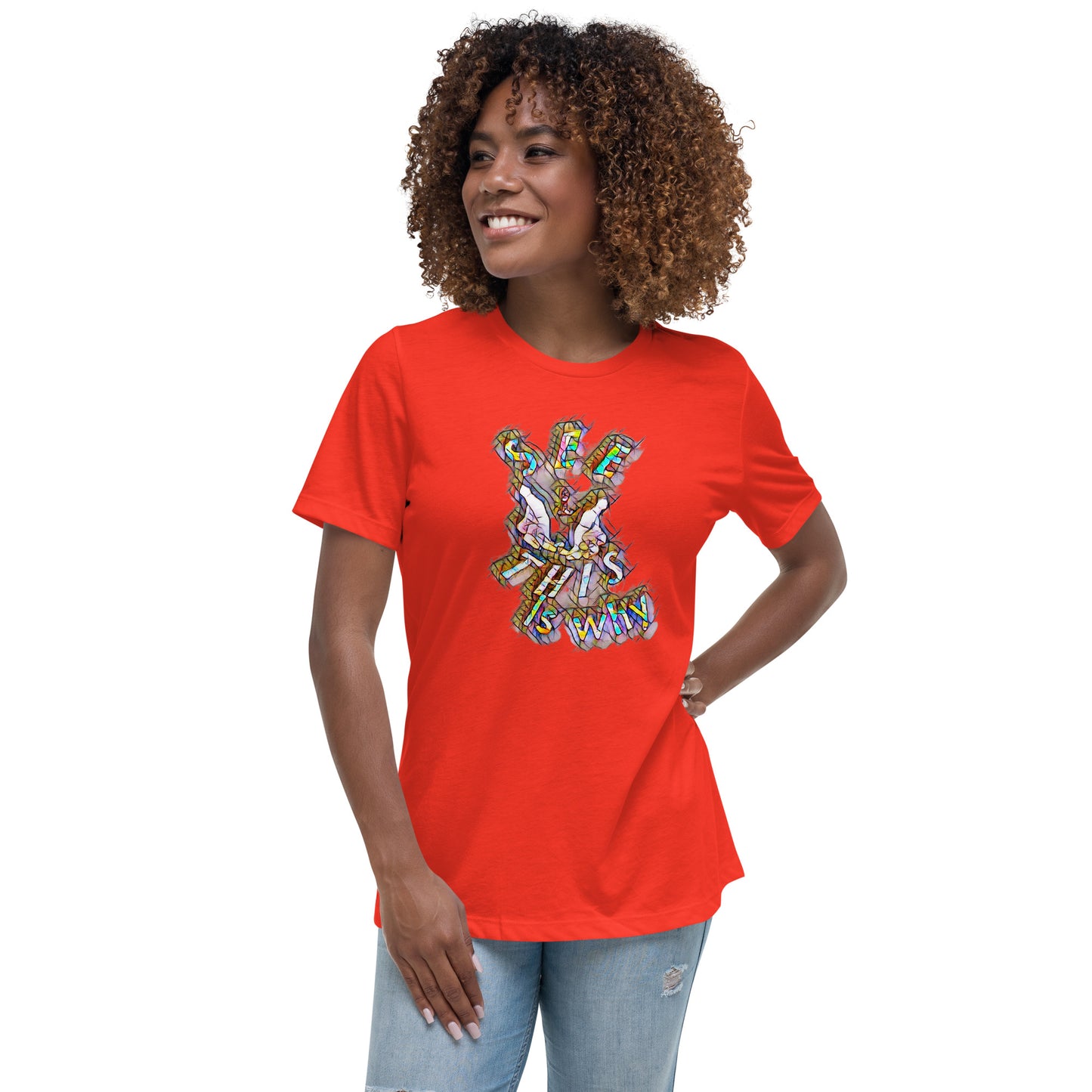 Women's Relaxed T-Shirt This is why Prism