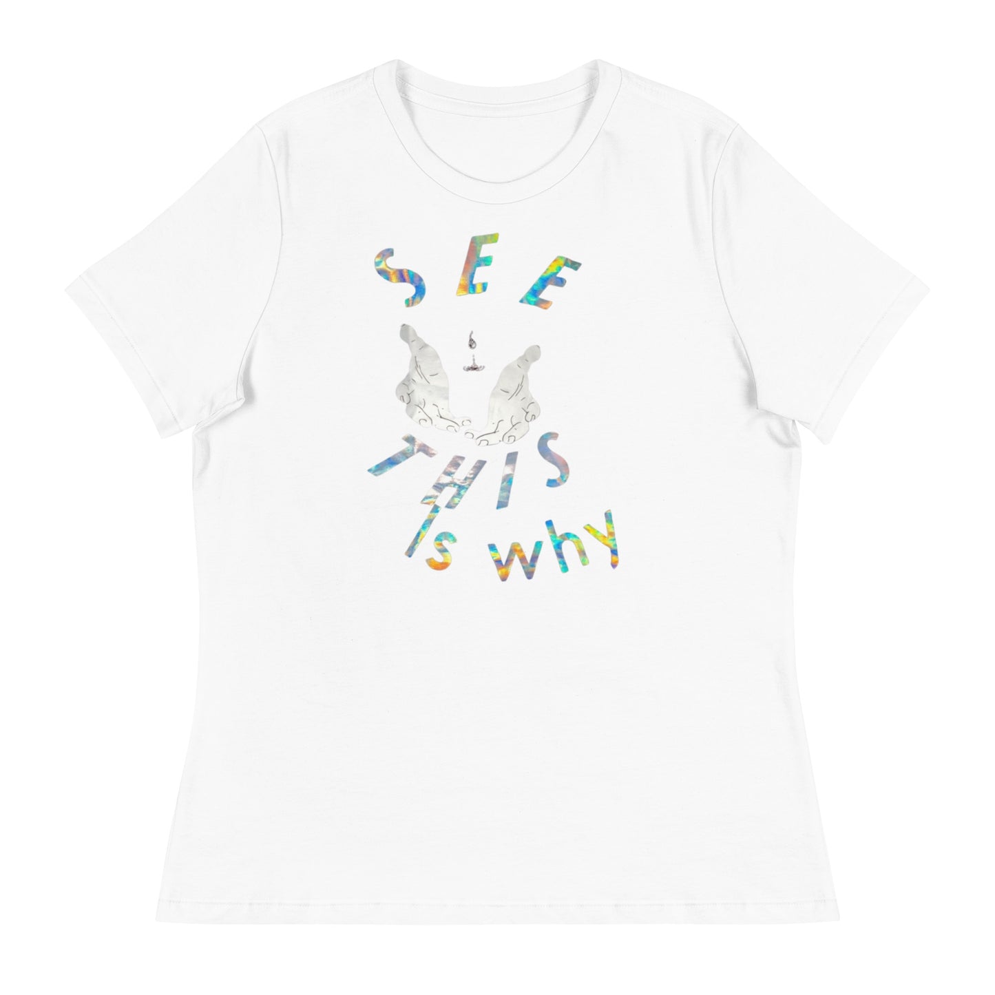 Women's Relaxed T-Shirt This why reflective